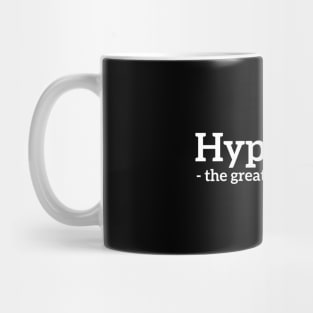 Hyperbole - the greatest thing ever funny t-shirt Mug